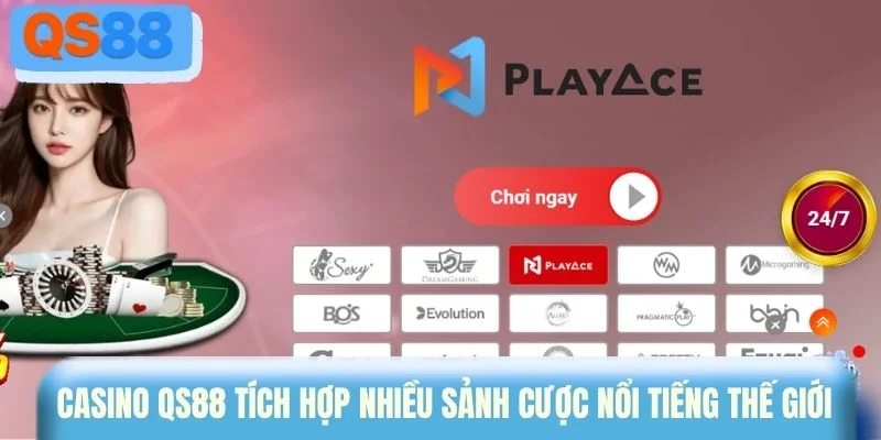 Casino QS88 tích hợp nhiều sảnh cược nổi tiếng thế giới