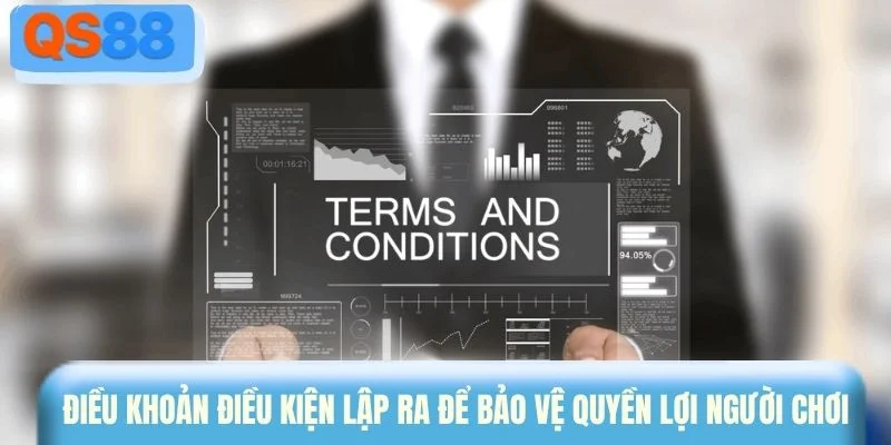 Điều khoản điều kiện lập ra để bảo vệ quyền lợi người chơi