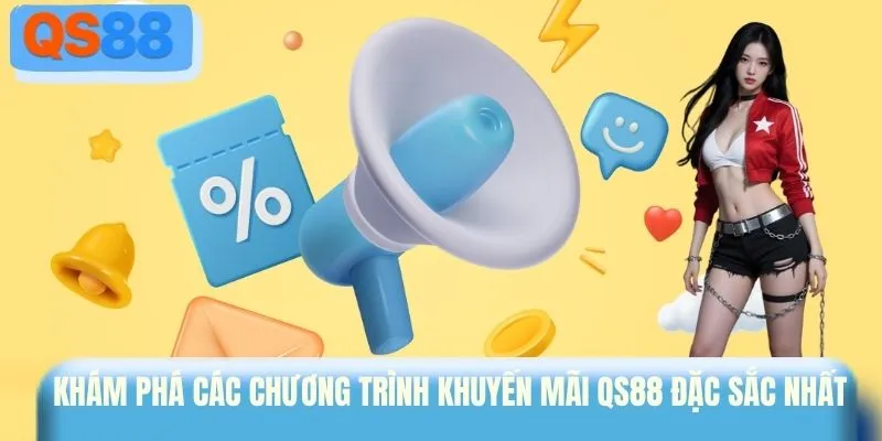 Khám phá các chương trình khuyến mãi QS88 đặc sắc nhất 2026